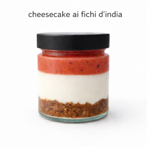 Cheesecake ai fichi d’India siciliani in vasetto, dessert artigianale con biscotto, crema e topping di frutta